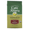 Cafe Altura, Органический кофе, французская обжарка, молотый, 283 г (10 унций)